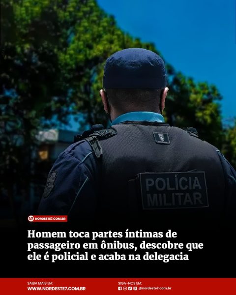 Homem toca partes íntimas de passageiro em ônibus, descobre que ele é policial e acaba na delegacia de Fortaleza —