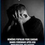 Remédio popular pode causar danos cerebrais após uso prolongado, diz estudo — Mundo. Estudo relaciona o uso por mais