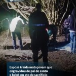 Esposa traída mata jovem que engravidou de pai de santo e bebê em ato de sacrifício — Brasil