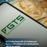 FGTS distribuirá R$ 12,9 bilhões de lucro a 134 milhões de trabalhadores até 31 de agosto — Dinheiro. O valor depo