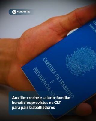 Auxílio-creche e salário-família: benefícios previstos na CLT para pais trabalhadores — Dinheiro. Entenda as garan