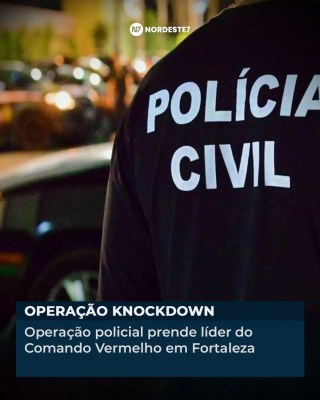 Operação policial prende líder do Comando Vermelho em Fortaleza — Região. Homem de 23 anos chefiava Comando Vermel