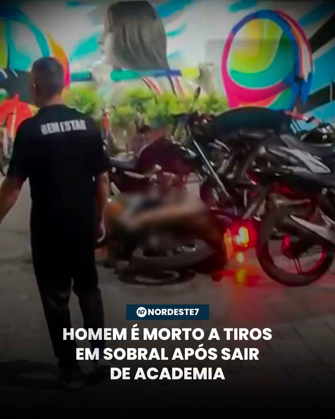 Homem é morto a tiros em Sobral após sair de academia — Região. Vítima foi atacada por criminosos armados no bairr