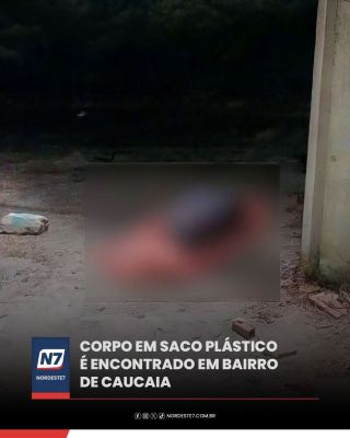 Corpo em saco plástico é encontrado em bairro de Caucaia — Região. Vítima foi identificada no local e perícia apo